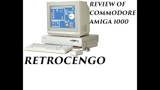 COMMODORE AMIGA 1000 UNBOXING REVIEW