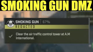 how to "clear the air traffic control tower at a.m international" | Smoking gun faction mission dmz