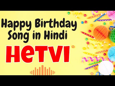 Happy Birthday Hetvi Song | Birthday Song for Hetvi | Happy Birthday Hetvi Song Download