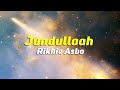 Masyaallah Merinding Dengar Nasyid Terbaik Ini Jundullaah Rikhie Asbo Official Video