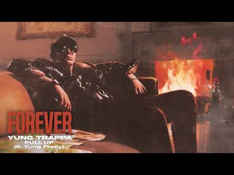Yung Trappa, yung pretty - PULL UP