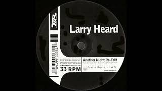 Larry Heard ‎– Another Night (Re-Edit)