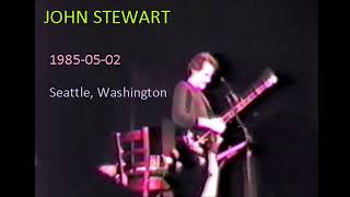 audio only JOHN STEWART   1985 05 02 Seattle Washington