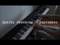 Sparky Deathcap - September (piano)