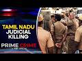 Sathankulam Custodial Killing Death Sentence For Tamil Nadu Police Officials Prime Crime WION