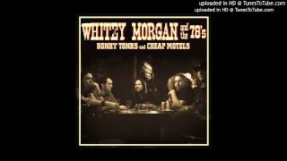 Whitey Morgan and the 78's - "If it Ain't Broke"
