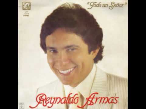 Reynaldo Armas   Todo Un Señor