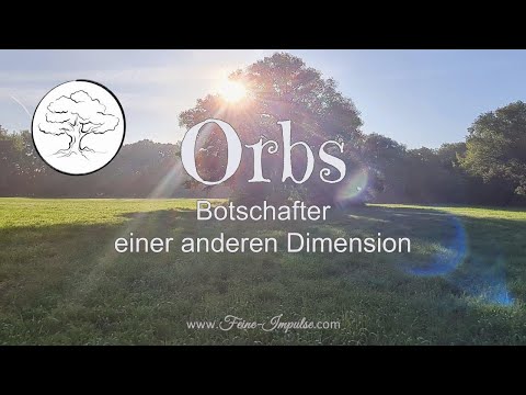 Orbs – Botschafter einer anderen Dimension