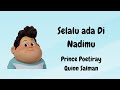 Prince Poetiray Ft Quinn Salman Selalu Ada Di Nadimu Lirik Ost Jumbo