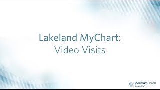 Lakeland MyChart Computer/Desktop Video Visit