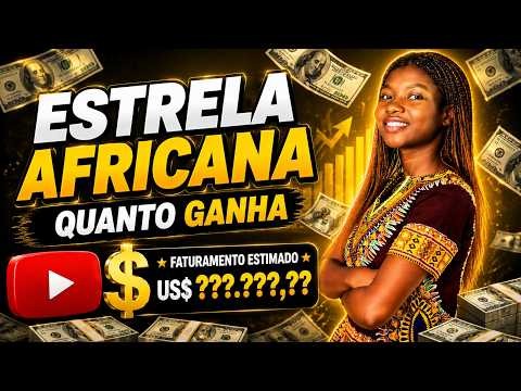 QUANTO GANHA O CANAL ESTRELA AFRICANA 🇲🇿 ? | GANHOS REAIS 2026