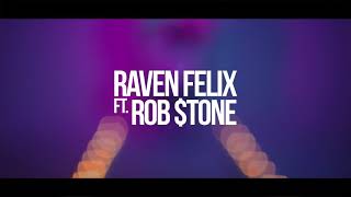 Raven felix if you only knew ft. Rob stone