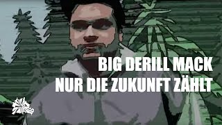 Keyza Soze ft. Big Derill Mack - Nur Die Zukunft Zählt