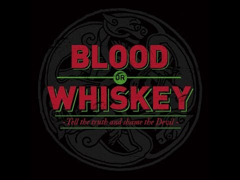Blood or Whiskey - Gone And Forgotten