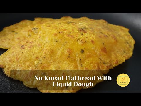 This No Knead Flatbread with Liquid Dough is a game changer!