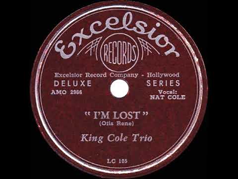 1943 King Cole Trio - I’m Lost