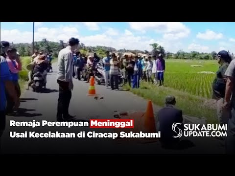 Remaja Perempuan Meninggal Usai Kecelakaan di Ciracap Sukabumi