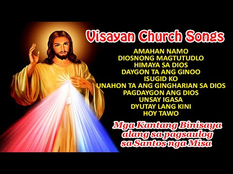 VISAYAN CATHOLIC MASS SONGS