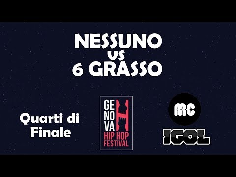 Nessuno vs 6 Grasso - Quarti di finale - Genova Hip Hop Festival