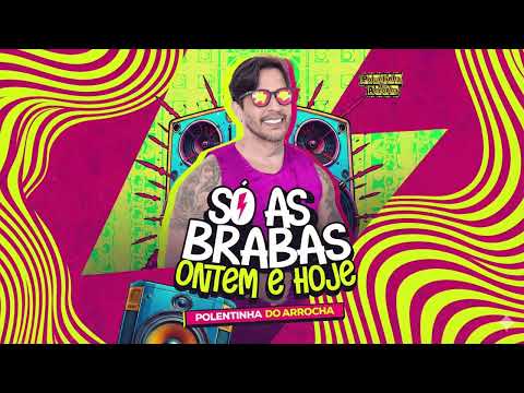 Polentinha do Arrocha Só as Brabas 