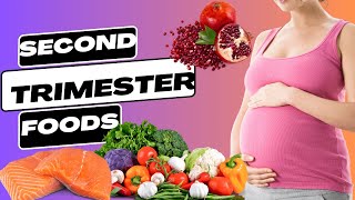 Second Trimester Foods: good for pregnant women