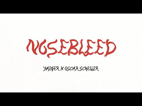 Yaeger - Nosebleed feat Oscar Scheller (Official Lyric Video)