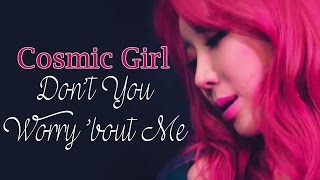 Cosmic Girl ft. San E - Don't You Worry 'bout Me [Sub. Español | Han | Rom]
