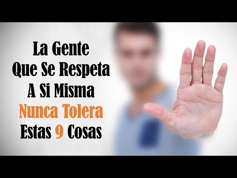 9 Comportamientos Que La Gente Que Se Respeta A Sí Misma Nunca Tolera