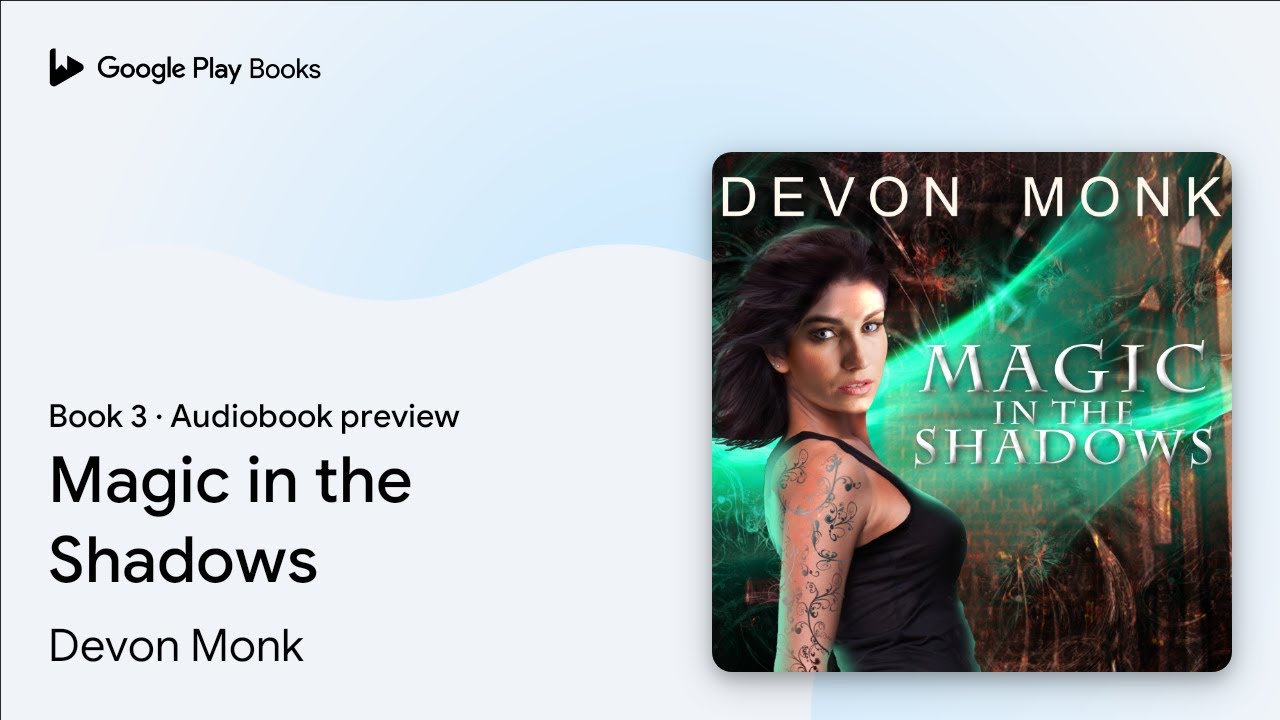 Magic in the Shadows Book 3 by Devon Monk · Audiobook preview