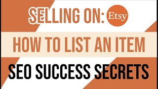 Listing items on Etsy - Etsy SEO success - Owning an Etsy shop