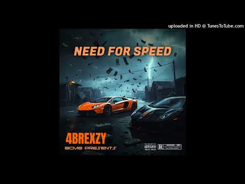 4Brexzy - Need For Speed (Audio)