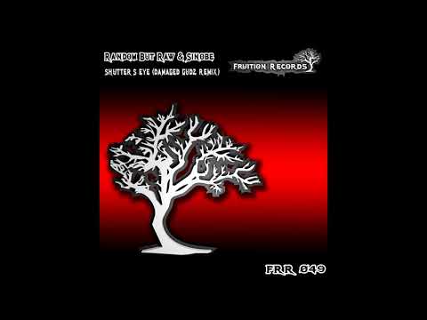 Sinobe, Random But Raw - Shutters Eye [Fruition Records]