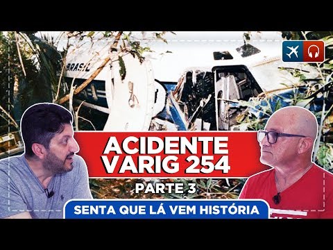 O Voo RG-254 da Varig  que se perdeu | Parte 3 | EP. 481