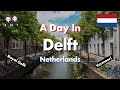 Exploring Delft, Netherlands | Netherlands Series