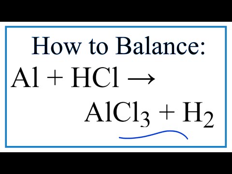 How to Balance Al + HCl = AlCl3 + H2