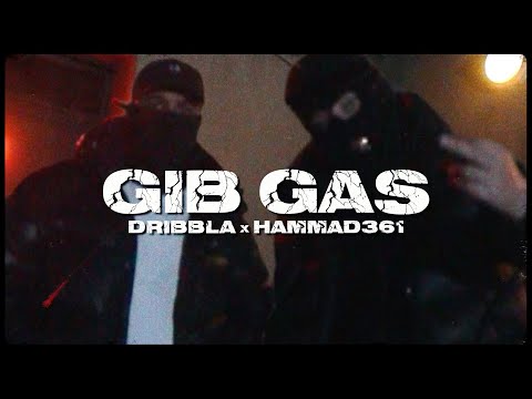 DRiBBLA feat. Hammad 361 - Gib Gas (prod. by Erol)