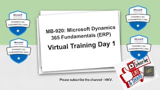 MB 920 Microsoft Dynamics 365 Fundamentals ERP Virtual Training Day - Day 1. Recorded Session.