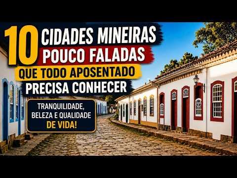 10 CIDADES MINEIRAS ONDE OS APOSENTADOS VIVEM COM QUASE NADA!