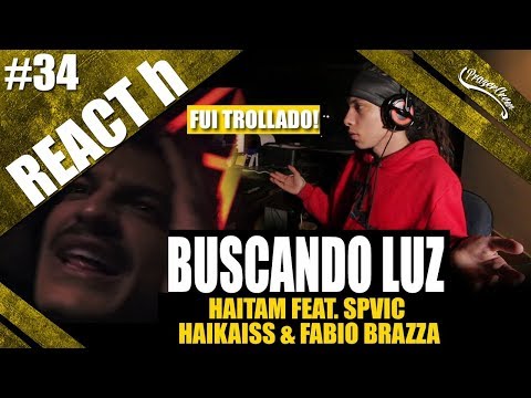 Haitam feat. SPVIC | Haikaiss & Fabio Brazza - Buscando Luz  [ REACT h #34 / Análise ]