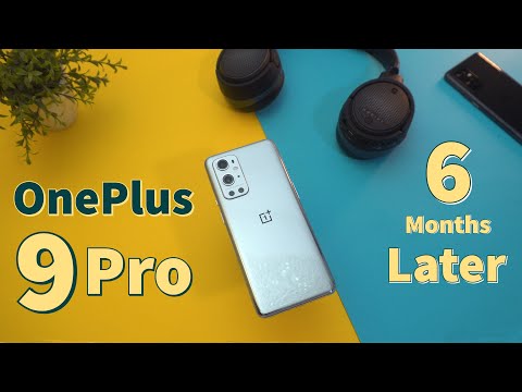 OnePlus 9 Pro : What Happened 6 Months Later!