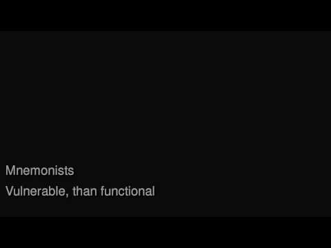 Mnemonists - Vulnerable, Than Functional