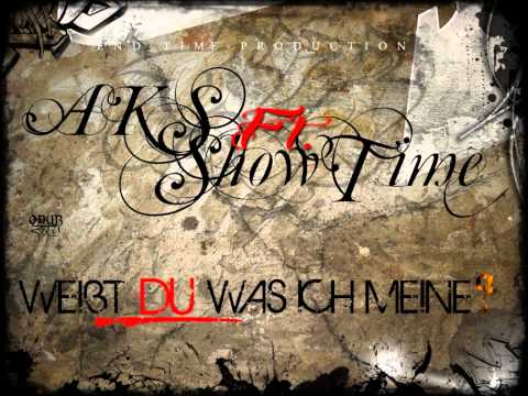 Aks Musik ft. Show.Time - Weißt du was ich meine? [LOS REYES]