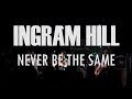 Ingram Hill - Never Be The Same [Official Lyric Video]