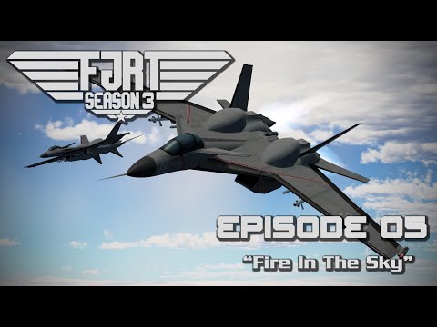 FJRT3: EP5 - "Fire In The Sky"