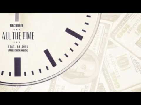 Mac Miller - All The Time Ft Ab Soul Prod Chuck Inglish)