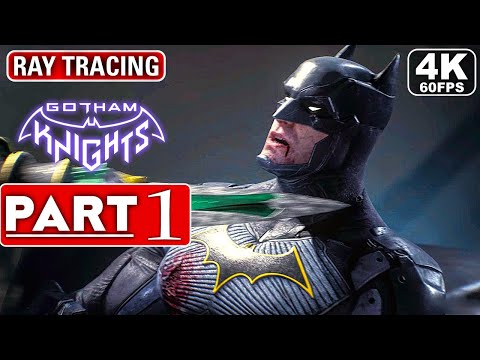 GOTHAM KNIGHTS Gameplay Walkthrough Part 1 [4K 60FPS PC ULTRA] - No Commentary (FULL GAME)