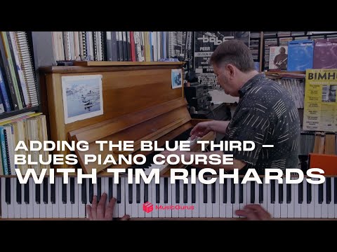 Adding the Blue Third with Tim Richards from his Course "Improvising Blues Piano"