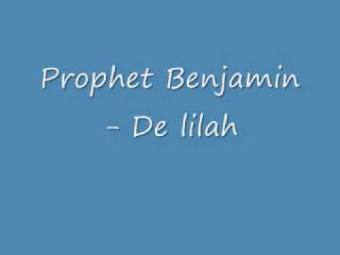 Prophet Benjamin - De lilah