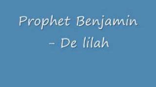 Prophet Benjamin - De lilah