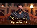 Kurulus Osman Urdu - Season 4 Episode 127